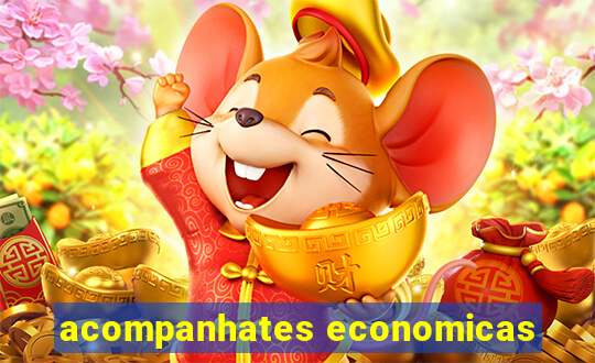 acompanhates economicas